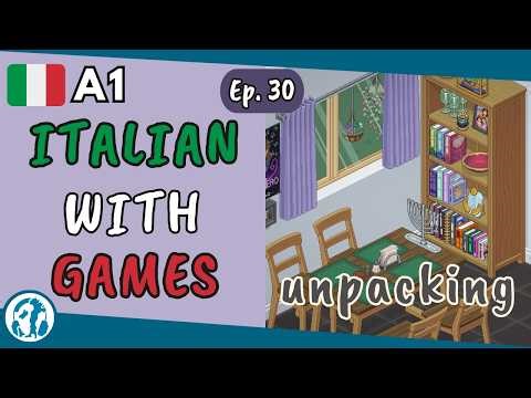 🎮 Ep. 30 | Unpacking (Italian A0-A1)