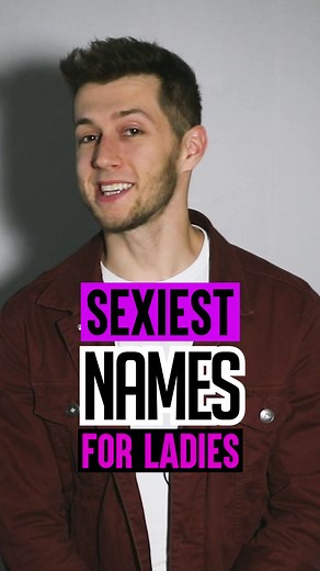 Ranking Ladies Names: The Sexiest Names for Your Girlfriend