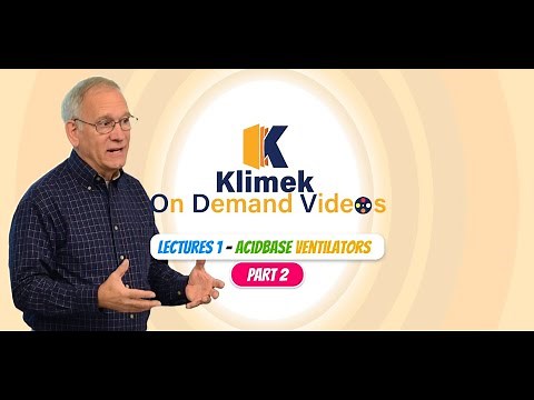 Mark Klimek Lecture 1: Acid Base Ventilators PART 2