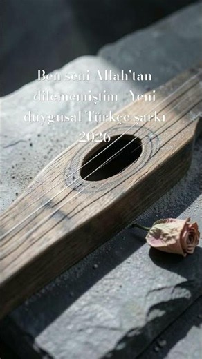 Ben seni Allah'tan dilememiştim | Yeni duygusal Türkçe şarkı 2026