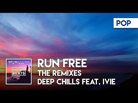Deep Chills feat. IVIE - Run Free (LODE Remix) [Miami Beats]