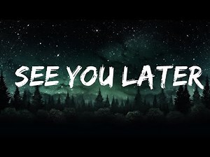 1 Hour | Graham - see you later (Lyrics) | Little Lyrics