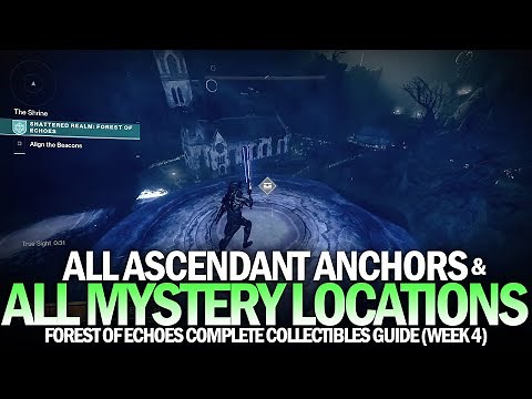 All 15 Mysteries & All 18 Ascendant Anchors - Complete Forest of Echoes Locations Guide [Destiny 2]
