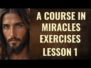 What If Nothing You See Actually Means Anything? ACIM Workbook Lesson 1