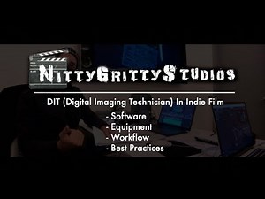 Indie Film Set DIT Walkthrough (TUTORIAL): What Is A Digital Imaging Technician?