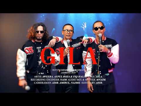 #Jamminghot | Aweera, Aepul Roza & Fiq Halim | GILA