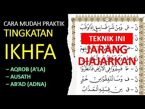 Cara membaca Ikhfa Ab'ad, aqrab, a'la, adna dan ikhfa ausath