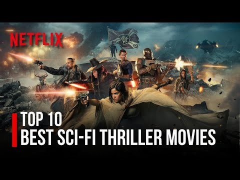Top 10 Sci Fi Thriller Movies on Netflix You Need to Watch Now