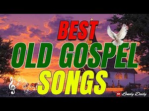 🙏 TOP 100 OLD COUNTRY GOSPEL SONGS WITH LYRICS – The Greatest Gospel Hymns of All Time ✝️