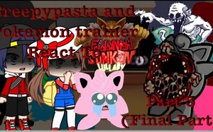 Creepypasta and Pokemon trainer React To Hypno's Lullaby V2 Part 3 (Fina Part)