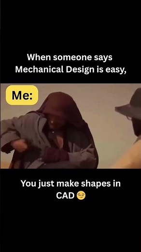 When Someone Says Mechanical Design is Easy 😏 | Engineering Meme
