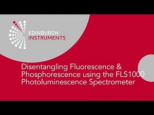 Webinar: Disentangling Fluorescence & Phosphorescence using FLS1000 Photoluminescence Spectrometer