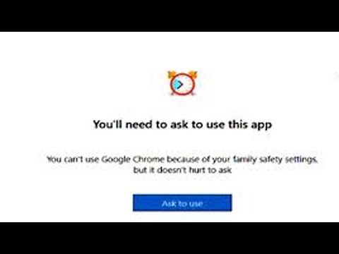 You Can't use Google Chrome Because of your family Safety Setting but it does't hurt to ask [2025 ]