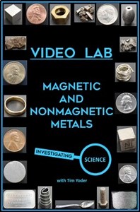 Video Lab - Magnetic and Nonmagnetic Metals