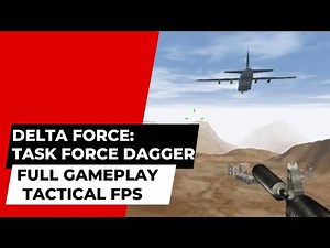Delta Force: Task Force Dagger | Full Game Walkthrough (No Commentary) | Tactical FPS Missions!