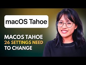 macOS Tahoe – 26 Settings You Need to Change on Launch | Complete Guide