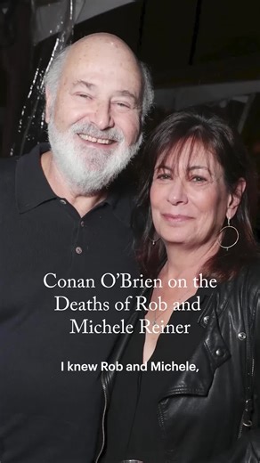 Conan O’Brien Reflects on the Loss of Friends Rob and Michele Reiner