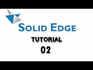 Solidedge Tutorial 02