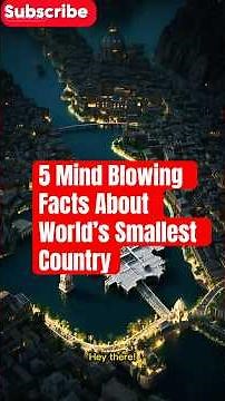 5 Mind-Blowing Facts About the World’s Smallest Country | World’s Smallest Country Facts #facts