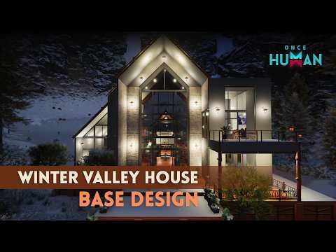 Winter Valley House — Warmth Beneath the Snow | Cozy Luxury Cabin Build | Once Human Base Build