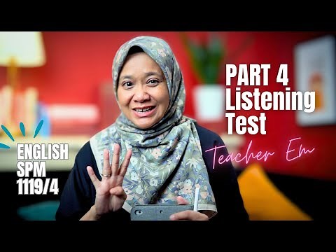 LISTENING TEST PART 4 - AWESOME TIPS _SPM ENGLISH 1119/4