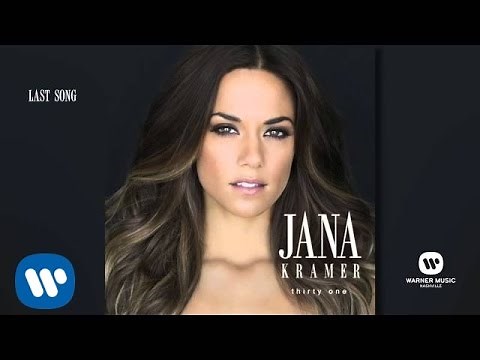 Jana Kramer - Last Song (Official Audio)