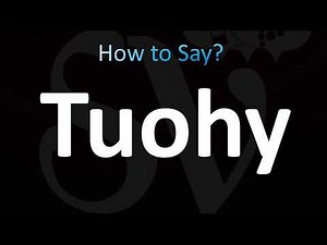 How to Pronounce Tuohy (CORRECTLY!)