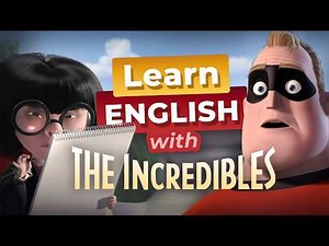 Learn English with THE INCREDIBLES — No Capes!