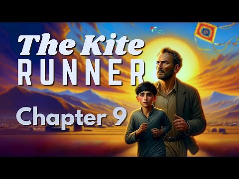 The Kite Runner | Chapter 9 Summary & Analysis | Khaled Hosseini