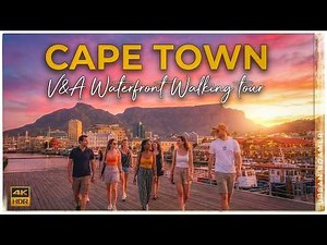 Cape Town Walking Tour 2026 🇿🇦 | Magical Sunset at V&A Waterfront | 4K HDR