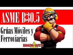 INTRODUCCIÓN al video sobre la NORMA ASME B30.5