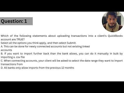 Which of the following statements about uploading transactions into a client's QuickBooks account