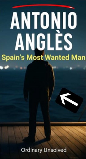 Spain: The Vanishing of Antonio Angles | Spain’s Most Wanted