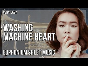 Euphonium Sheet Music: How to play Washing Machine Heart by Mitski