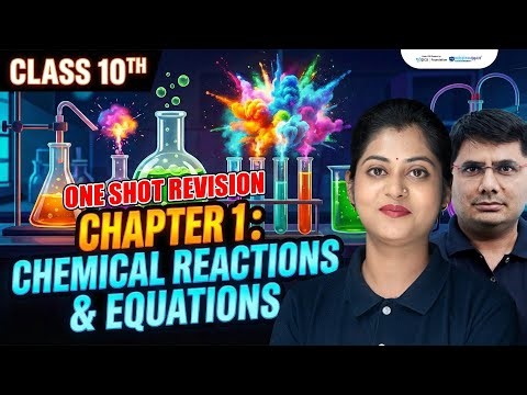 Chemical Reactions and Equations Class 10 Rapid Revision | 10th Science Chapter 1 One Shot