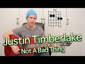 Justin Timberlake - Not A Bad Thing (Acoustic Cover Tutorial)