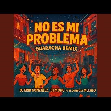 No es mi problema (Remix)