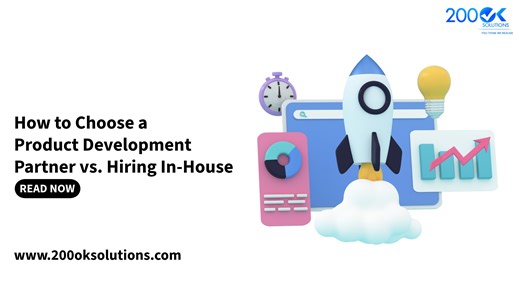 How to Choose a Product Development Partner vs. Hiring In-House