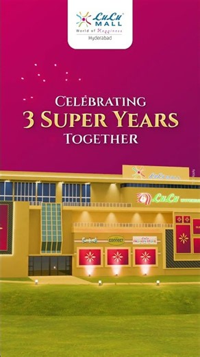 🔥LuLu Mall Hyderabad turns 3, and we’re celebrating in a BIG way with LuLu Superbly 3!