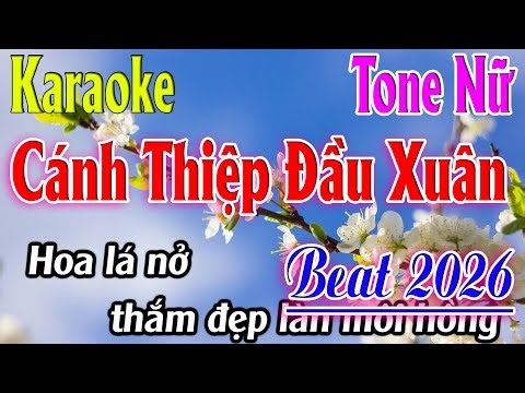 Cánh Thiệp Đầu Xuân Karaoke Tone Nữ ( B ) Beat 2026 | Karaoke Lâm Organ