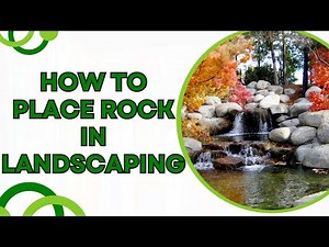 How to Place Rock in Landscaping