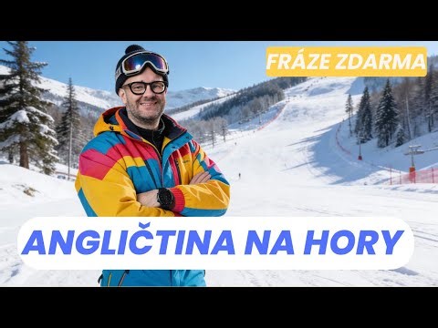 Angličtina na sjezdovce - ZDARMA celá lekce kurzu Angličtina na cesty 🏔️