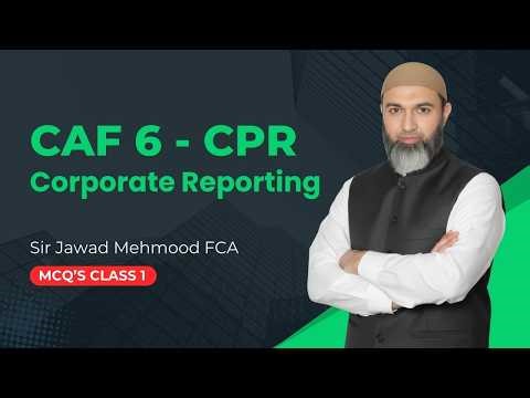 CAF 06 | CPR | MCQs Lecture 1 | IFRS 09 | IFRS 08| EPS | ETHICS | Spring 2026 | Jawad Mehmood FCA