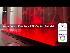 FarerFlame water vapor fireplace APP control tutorial