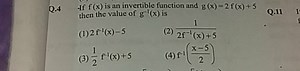Q. 4 If f(x) is an invertible function and g(x)=2f(x) 5 then th... | Filo