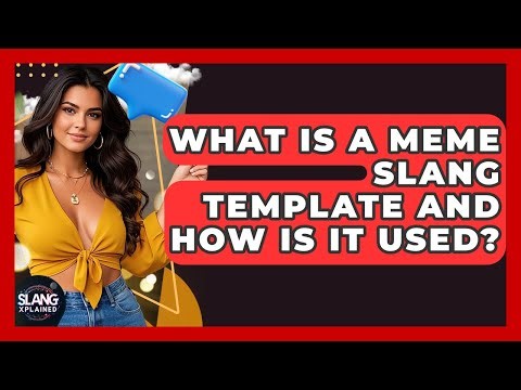 What Is A Meme Slang Template And How Is It Used? - SlangXplained