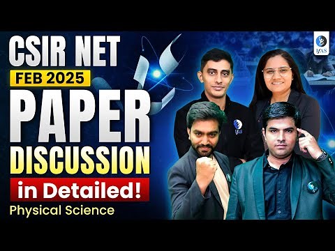 CSIR NET Physics Paper Discussion of Feb 2025 - Complete Paper Solution | IFAS