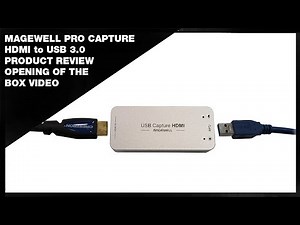 Magewell HDMI to USB Frame Grabber Review