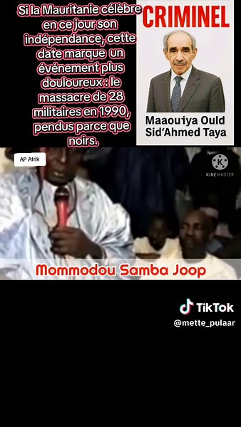 Criminel Maouya ould sidy Ahmed taya Si la Mauritanie célèbre en ce jour son indépendance, cette date marque un événement plus douloureux : le massacre de 28 militaires en 1990, pendus parce que noirs. Pour le 59e anniversaire de son indépendance, la Mauritanie n’a pas dérogé aux traditions. C’est tôt ce jeudi 28 novembre que s’est déroulé un gigantesque défilé militaire, qui a vu flotter dans les airs le drapeau rouge, jaune et vert. Images d’archive, démonstration des forces armées, chants à l