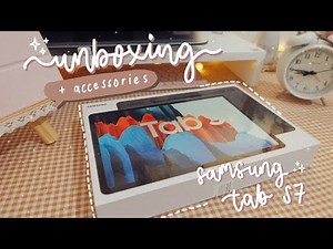 unboxing my new samsung galaxy tab s7⚘️ (+ accessories!)